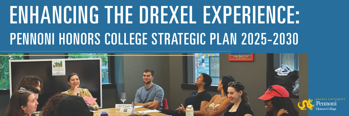 Enhancing the Drexel Experience: Pennoni Honors College Strategic Plan 2025-2030